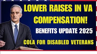 VA Benefits Update 2025 Lower Raises in VA Compensation Social Security COLA for Disabled Veterans [upl. by Ymiaj]