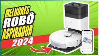 🤖 DESCUBRA o MELHOR ROBÔ ASPIRADOR de PÓ em 2024 Custo Benefício e TOP de linha [upl. by Brittany]