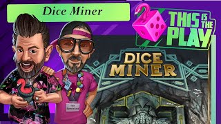 This is the Play  Dice Miner 3 [upl. by Sllew523]