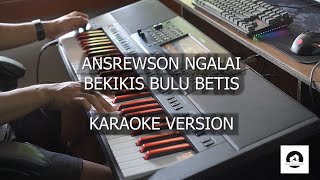 BEKIKIS BULU BETIS  ANDREWSON NGALAI  KARAOKE VERSION  KABAN MUSIK STUDIO [upl. by Llywellyn]