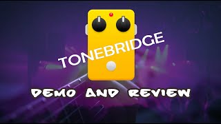 tone bridge demo and review [upl. by Anatniuq31]