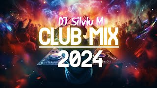 Music Mix 2024  Party Club Dance 2024  Best Remixes Of Popular Songs 2024 MEGAMIX DJ Silviu M [upl. by Ahseinek]