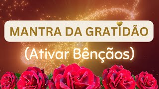 MANTRA DA GRATIDÃO 🌹 ATIVAR A PROSPERIDADE 🌟 ABUNDÂNCIA HARMONIA E ALEGRIA 🌟 BÊNÇÃOS ARCANJO URIEL [upl. by Maleki]