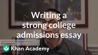 Writing a strong college admissions essay [upl. by Ainolopa874]