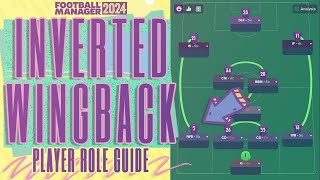 Inverted Wingback FM24 Role Guide [upl. by Neros]