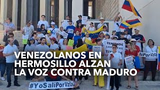 Venezolanos en Hermosillo alzan la voz contra Maduro [upl. by Asseneg]