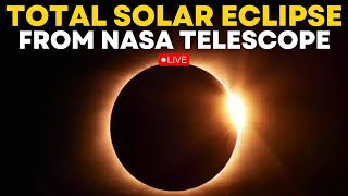 Total Solar Eclipse 2024 LIVE  Eclipse Through The Eyes of NASA Telescope  Solar Eclipse LIVE [upl. by Oicinoid]