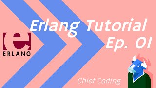 Erlang tutorial Ep 01  Integers floats amp atoms [upl. by Leizo378]