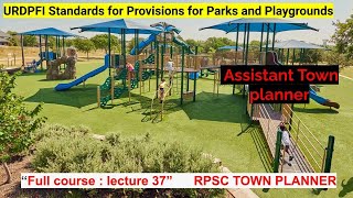 URDPFI Standards for Provisions for Parks and Playgrounds  L37  RPSC  HPSC  PPSC [upl. by Nestor826]