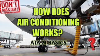 WHAT IS AIR CONDITIONING  HOW DOES IT WORKS  AIRCRAFT SYSTEMS ATA 21 [upl. by Harrington985]