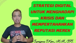 Strategi Digital untuk Menghadapi Krisis dan Mempertahankan Reputasi Merek [upl. by Noby26]