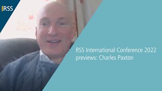 RSS International Conference 2022 previews Charles Paxton [upl. by Berlyn39]