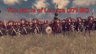 The Battle of Leuctra 371 BC [upl. by Ocirema701]