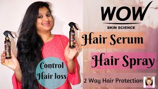 How To Control Hair Loss  Wow Hair Serum and Hair Spray Review  Worth it  Prakshi Versatile [upl. by Anibas]