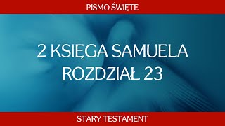 2 Księga Samuela  Rozdział 23 [upl. by Delores305]