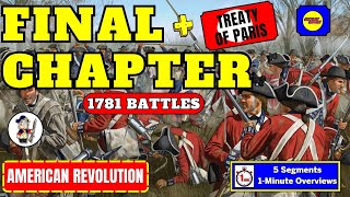 The Final Chapter of the American Revolution 1781 Battles Victory at Yorktown amp Peace in Paris [upl. by Demp]