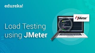 Load Testing Using JMeter  Performance Testing With JMeter  JMeter Tutorial  Edureka [upl. by Nnyltak343]