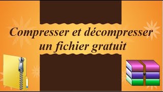 compresser et décompresser un fichier gratuit [upl. by Giliane]