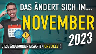 Diese ÄNDERUNGEN erwarten uns ALLE November 2023  Gesetze Neuigkeiten amp Vorschriften November [upl. by Viguerie]