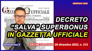 In Gazzetta Ufficiale il NUOVO DECRETO SUPERBONUS ultime notizie  salva lavori e barriere al 75 [upl. by Ohaus]