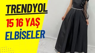 EN UYGUN ABİYE TURU 💃 15 16 Yaş Elbiseler Trendyol [upl. by Ahsikel707]