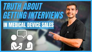 Truth About Getting Interviews In Medical Device Sales [upl. by Leahplar]