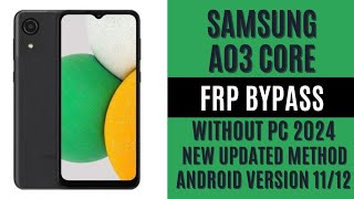 Samsung A03 Core SMA032F Frp Bypass Without PC Latest Security Android 1112 2024 Method [upl. by Yremogtnom]