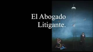 El Abogado Litigante [upl. by Ertnom]