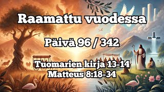 Raamattu vuodessa osa 96  342  Tuomarien kirja 1314 Matteus 81834 [upl. by Emmerich580]