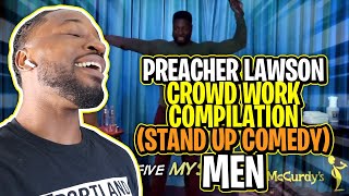 Preacher Lawson Crowd Work Compilation Stand Up Comedy  Men [upl. by Ellesig]