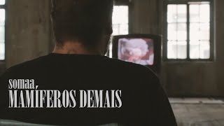 Somaa feat Clemente Nascimento  quotMamíferos Demaisquot Videoclipe Oficial [upl. by Alben242]