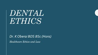 Dental Ethics Webinar [upl. by Atikam859]