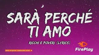 Ricchi E Poveri  Sarà perché ti amo LyricsTesto [upl. by Saba534]