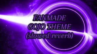 Gojo theme Slowed  Reverb Fanmade by prodkomba [upl. by Myo214]