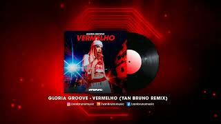 Gloria Groove  Vermelho Yan Bruno Remix [upl. by Ribaj]