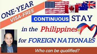 ONEYEAR STAY VISAFREE ENTRY TO THE PHILIPPINES FOR QUALIFIED FOREIGN NATIONALS [upl. by Ltney571]