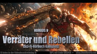 👽🚀 Spannendes SciFiHörbuch NOMADS 9  VERRÄTER UND REBELLEN von AllanJStark Hörbuch komplett 🚀👽 [upl. by Llorrad864]