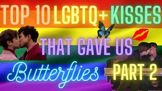 Top 10 LGBTQ kisses in MoviesFilms That Gave Us Butterflies Part 2 [upl. by Warfield]