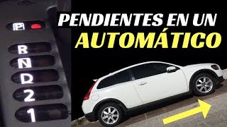 SUBIR Y BAJAR PENDIENTES EN UN AUTOMÁTICO  Velocidad Total [upl. by Luiza]