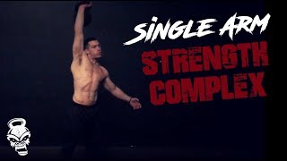 Single Arm Kettlebell quotStrength Complexquot [upl. by Oremor]