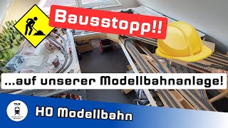 Unsere H0 Modellbahn Baustopp  Umbau Rückbau oder Abriss [upl. by Aitra]