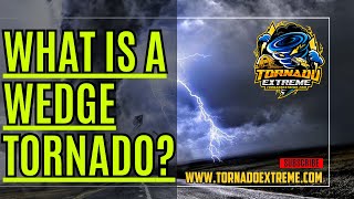 What is a Wedge Tornado [upl. by Kcirddor382]