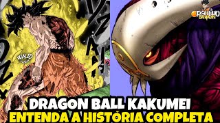 EXPLICANDO A HISTÓRIA DE DRAGON BALL KAKUMEI ENTENDA ESSE UNIVERSO [upl. by Caffrey880]