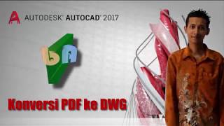 Autocad  Cara Mudah Konversi PDF ke DWG [upl. by Stutzman]