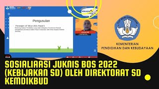 Sosialiasasi Juknis BOS 2022 Kebijakan SD Oleh Direktorat SD Kemdikbud Webinar [upl. by Merwin]