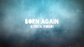 Austin French  Born Again Lyric Video [upl. by Adoh29]