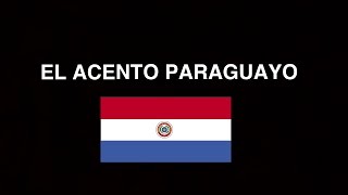 El acento paraguayo  Español paraguayo [upl. by Nelyk]