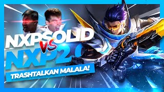 NXP SOLID VS NXP 20 TRASHTALKAN MALALA [upl. by Eskil657]