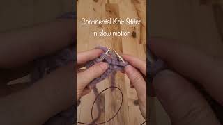 Slow motion  Continental Knit Stitch [upl. by Ethelbert842]