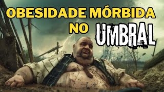 A Vida no Umbral Obesidade Mórbida e Suas Consequências Espirituais [upl. by Ddat]